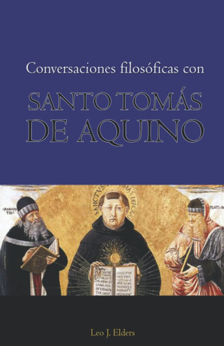 Libro: Conversaciones Filosóficas Con Santo Tomás De Aquino 