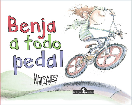 Benja A Todo Pedal, De Davies, Matt. Editorial Brujita De Papel, Tapa Blanda En Español, 2017