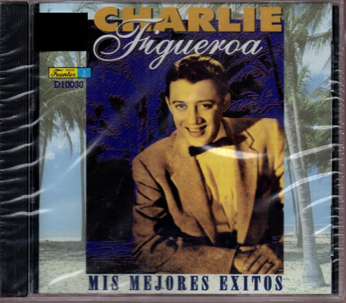 Cd Charlie Figueroa Mis Mejores Exitos