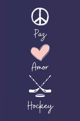 Paz Amor Hockey: Cuaderno De Notas Diario Con 110 Paginas Id