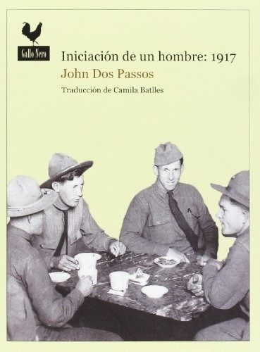 Iniciación De Un Hombre: 1917 - John Dos Pasos