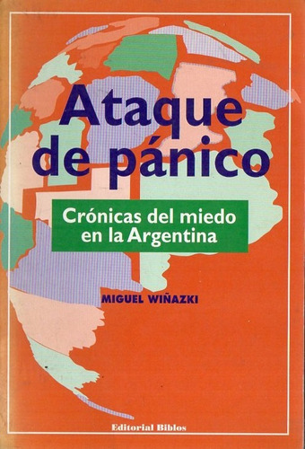 Miguel Wiñazki - Cronicas Del Miedo Argentina Ataque Panico