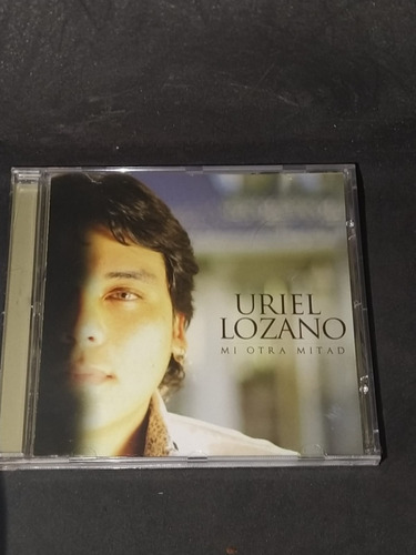 Cd  Uriel Lozano  Mi Otra Mitad  Sellado        Supercultura