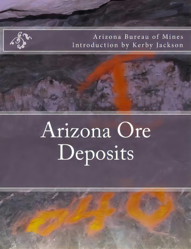 Arizona Ore Deposits, De Arizona Bureau Of Mines. Editorial Createspace Independent Publishing Platform, Tapa Blanda En Inglés