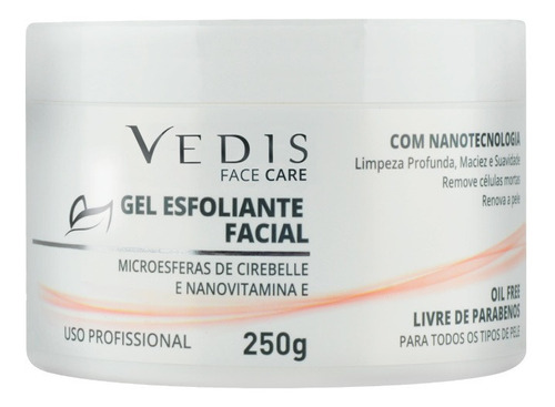 Gel Esfoliante Facial Vedis - 250g Momento de aplicação Dia/Noite Tipo de pele Normal