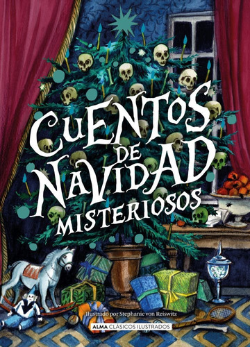 Cuentos De Navidad Misteriosos - Clasicos Ilustrados, De Vários Autores. Editorial Alma, Tapa Blanda En Español, 2023