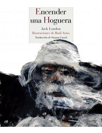 Encender Una Hoguera - Jack London