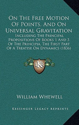 Libro On The Free Motion Of Points, And On Universal Grav...