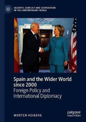 Libro Spain And The Wider World Since 2000 : Foreign Poli...