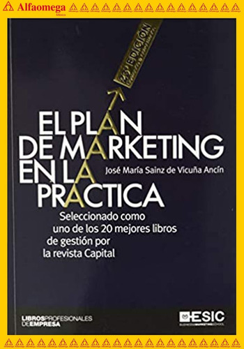 El Plan De Marketing En La Práctica 23ed, De José María Sainz De Vicuña Ancín. Editorial Alfaomega Grupo Editor, Tapa Blanda, Edición 23 En Español, 2022