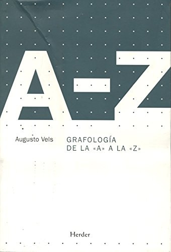 Grafologia De La  A  A La  Z  -sin Coleccion-