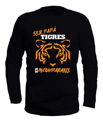 Playera Hombre Tigres Papá Incomparable Manga Larga