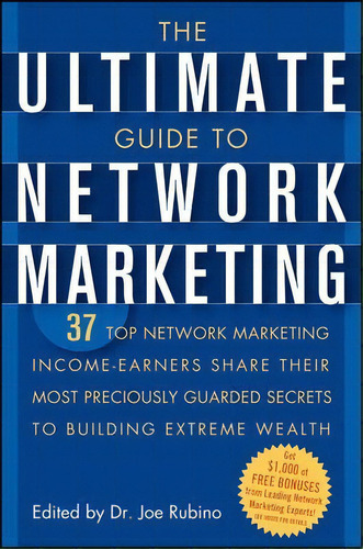 The Ultimate Guide To Network Marketing, De Joe Rubino. Editorial John Wiley Sons Inc, Tapa Blanda En Inglés