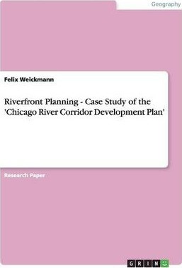 Libro Riverfront Planning - Case Study Of The 'chicago Ri...