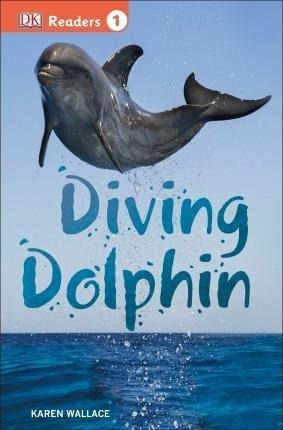 Diving Dolphin - Karen Wallace (paperback)&,,