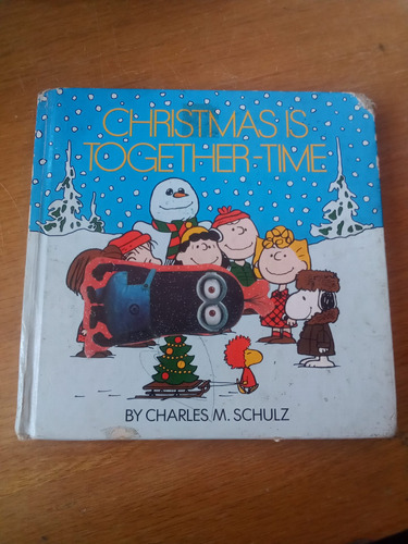 Christmas Is Together-time - Charles M. Schulz