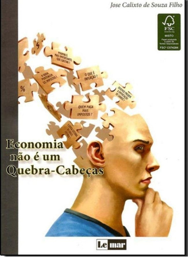 Economia Não É Um Quebra-cabeças, De José Calixto De Souza Filho. Editora Lemar, Capa Mole Em Português, 2013