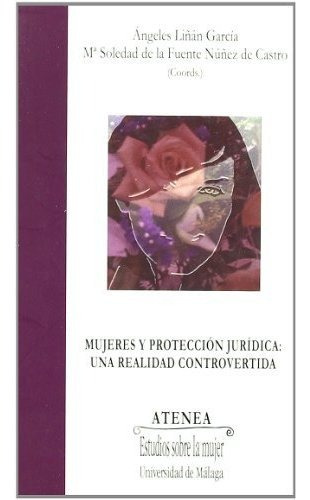 Libro Mujeres Y Proteccion Juridica : Una Realidad  De Li¥an