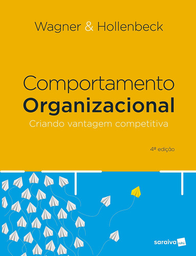 Comportamento Organizacional, de Wagner, John. Editora Saraiva Educação S. A., capa mole em português, 2020