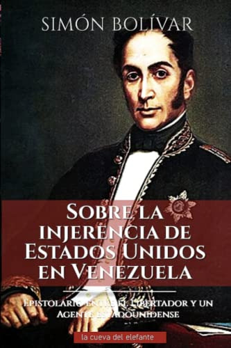 Sobre La Injerencia De Estados Unidos En Venezuela: Epistola