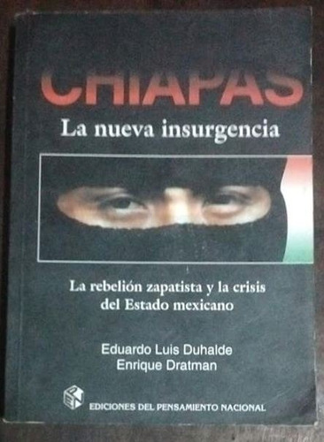 Chiapas La Nueva Insurgencia E. Duhalde E. Dratman