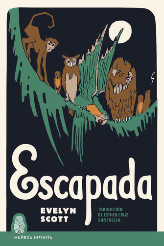 Libro: Escapada. Scott, Evelyn. Muã¿eca Infinita