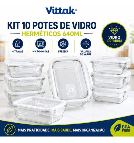Vittak Kit 10 Potes Vidro Hermético Com 4 Travas Marmita Microondas Freezer Transparente 640ml