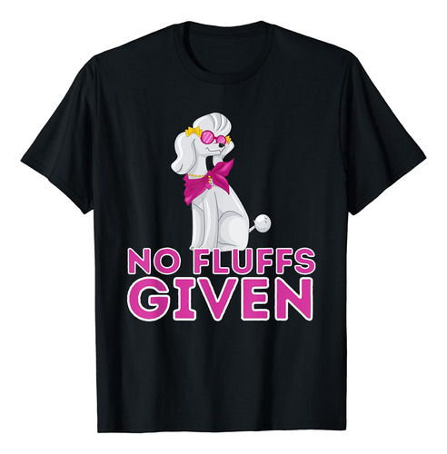 No Fluffs Given - Polera Divertida Para Amantes De Los Per