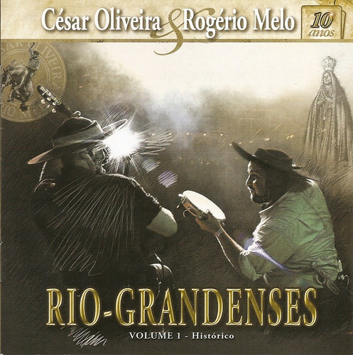 Cd - César Oliveira & Rogério Melo - Rio-grandenses - Vol 01