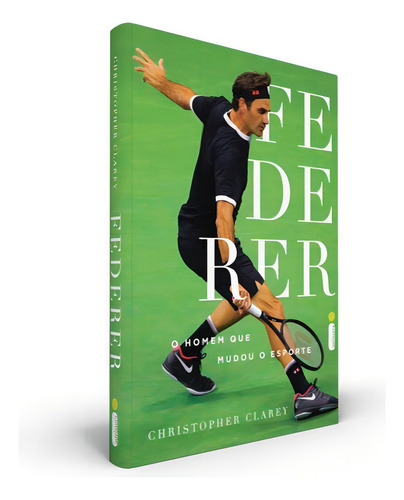 Federer: O Homem Que Mudou O Esporte, De Clarey, Christopher. Editora Intrínseca, Capa Mole Em Português