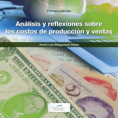 comprar Análisis Y Reflexiones Sobre Los Costos De Producción Y Ventas, De Magueyal Salas. Editorial Editorial Digital Tecnológico De Monterrey, Edición 1 En Español, 2020