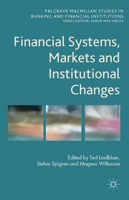 Financial Systems, Markets And Institutional Changes - Ma...