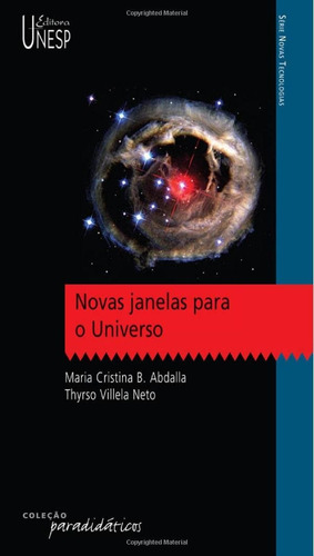 Livro Novas Janelas Para O Universo - Maria Cristina B. Abdalla / Thyrso Villela Neto [2005]