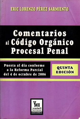 Comentarios Al Codigo Organico Procesal Penal 2006