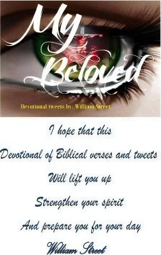 My Beloved, De William Street. Editorial Createspace Independent Publishing Platform, Tapa Blanda En Inglés