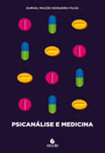 Psicanálise E Medicina, De Nogueira Filho, Durval Mazzei. Editora Escuta, Capa Mole, Edição 1ª Edição - 2008 Em Português