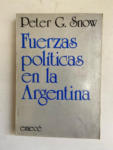  Peter G. Snow Fuerzas Políticas En La Argentina