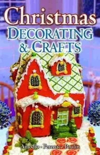 Christmas Decorating & Crafts - Stephanie Amodio (paperba...