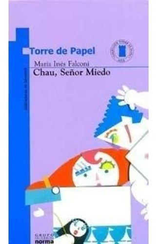 Chau, Señor Miedo - María Inés Falconi