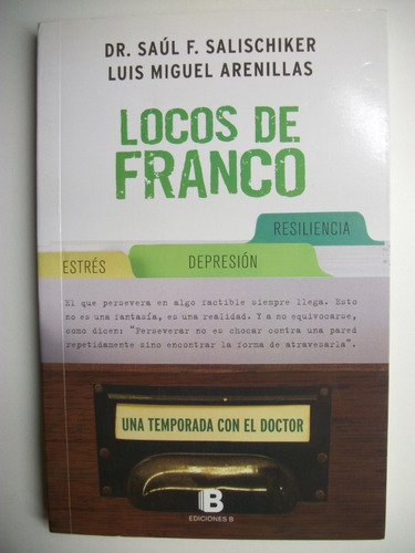 Locos De Franco:una Temporada Con El Doctor Saúl F.sali C120