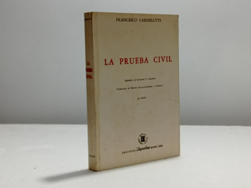 La Prueba Civil. Francesco Carnelutti