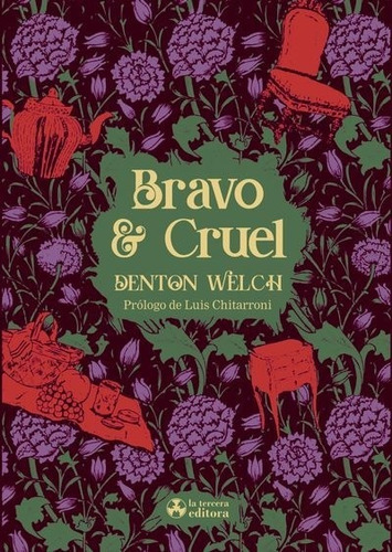 Bravo Y Cruel - Denton Welch