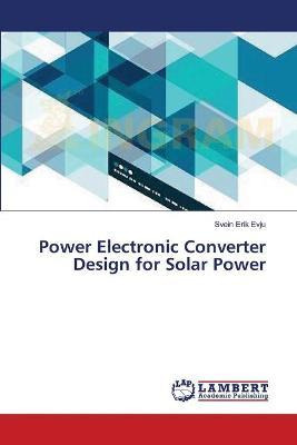 Libro Power Electronic Converter Design For Solar Power -...