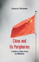 Libro China And Its Peripheries : Limited Objectives In B...