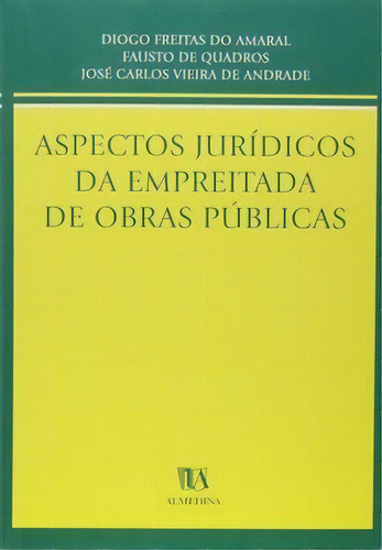 Aspectos Jurídicos Da Empreitada De Obras Públicas, De Andrade De. Editora Almedina Em Português