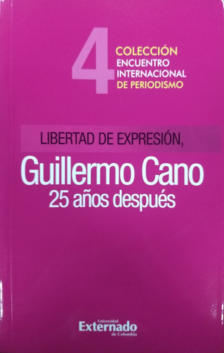 Libertad De Expresión: Guillermo Cano 25 Años Después