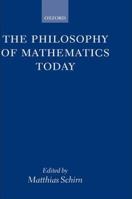 Libro The Philosophy Of Mathematics Today - Matthias Schirn