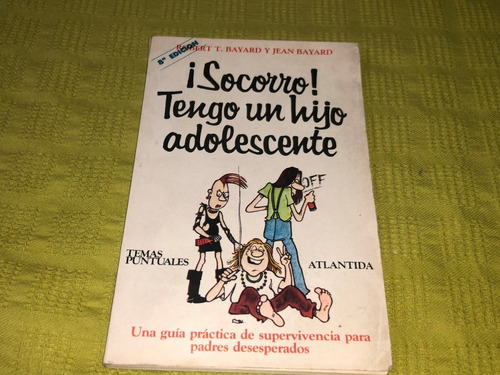 Socorro! Tengo Un Hijo Adolescente - Bayard - Atlántida