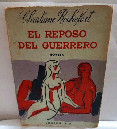 El Reposo Del Guerrero Christiane Rochefort 