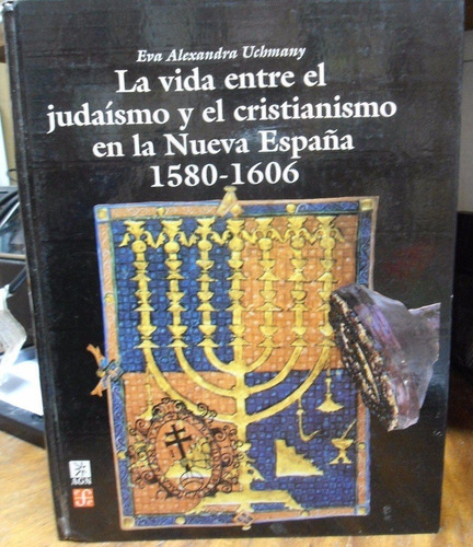 Libro La Vida El Judaismo Y El Cristianismo Nueva España